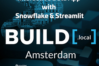 BUILD.local — Building an Interactive Data App with Snowflake & Streamlit