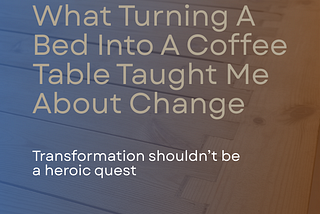 The image shows a table that the story uses as the example of the personal path for transformation.