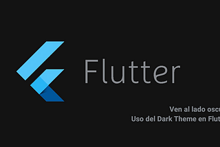 Uso del Tema Oscuro en Flutter