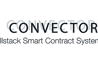 Writing Smart Contracts using Convector — a Fullstack JavaScript Framework