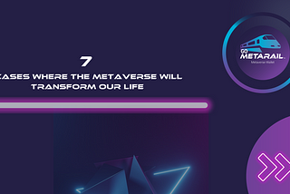 Seven Ways the Metaverse Will Transform Our Life