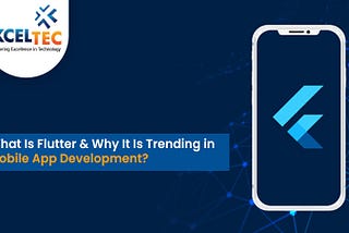 What is Flutter & Why is it Trending in Mobile App Development?