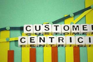 Customer Centricity: What, Why, And How To Evolve In Your Company