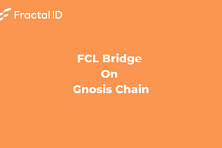 FCL Bridge On Gnosis Chain