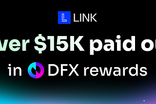 Over $15K Paid Out in Yields for Liquidity Providers on DFX