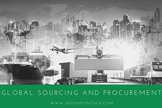 Global Sourcing and Procurement: What does it entail and what are the challenges?