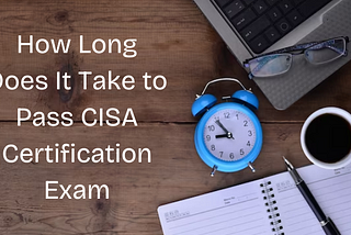 A Strategic Approach to Acing CISA Certification