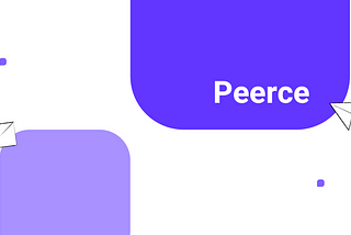 So, what is Peerce?