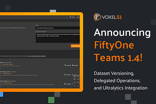 Announcing FiftyOne Teams 1.4