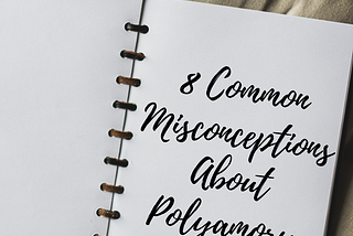 8 Common Misconceptions About Polyamory