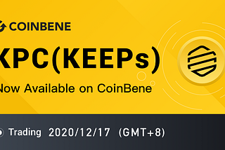 KEEPs (KPC) Will Be Listed on CoinBene