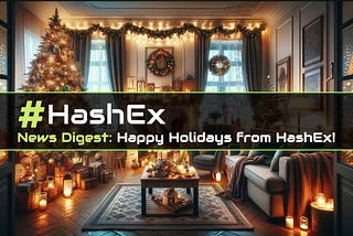 Happy holidays from HashEx!