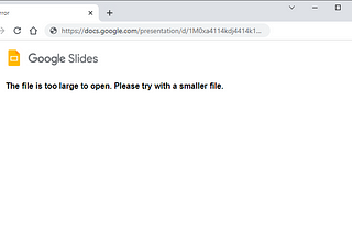 How to get around the error “The file is too large to open. Please try with a smaller file.”