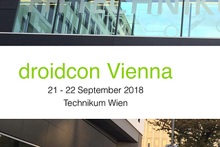 Droidcon Vienna 2018 Recap