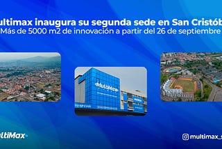 ¡Multimax inaugura su segunda sede en San Cristóbal!