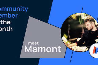 Community Member of the Month: Mamont