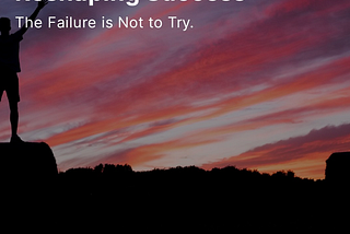 Reshaping Success