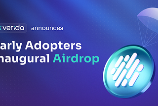 Verida Announces Inaugural Early Adopters Airdrop