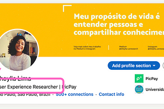 Exemplo do campo de Título Profissional no Linkedin. No título está escrito "User Experience Researcher"