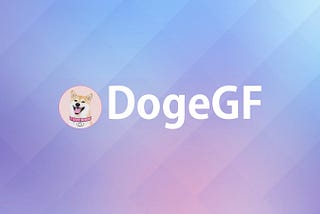 Meet DogeGF, the peer-to-peer coin of the new reciprocal society.
