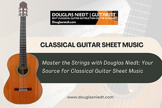 Classical Guitar Sheet Music | Douglas Niedt