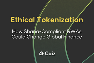 Ethical Tokenization: How Sharia-Compliant RWAs Could Change Global Finance