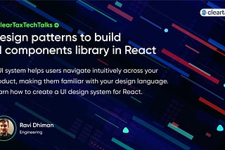 Design Patterns to build UI Components  library in React