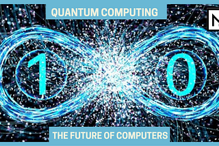 Quantum Computing: The Future Of Computers