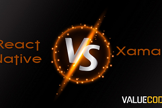 React Native Vs Xamarin. What to choose for cross-platform app development?