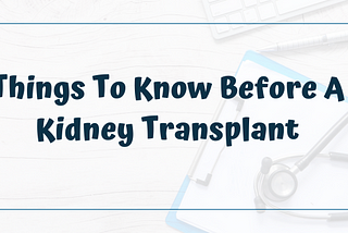 Hiranandani Hospital Kidney Transplant — Things To Know Before Undergoing Procedure