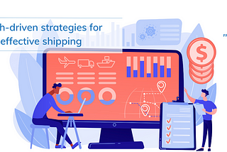 3 tech-driven strategies for cost-effective shipping