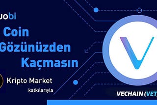 Bu Coin Gözünüzden Kaçmasın: VeChain ($VET)👀