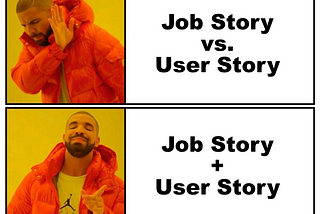 Job Story + User Story = ❤️