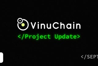 September 2024 Project Update — VinuChain (VC)
