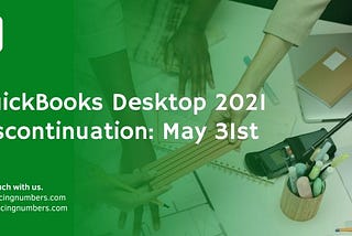 QuickBooks Desktop 2021 End of Life: What You Need to Know