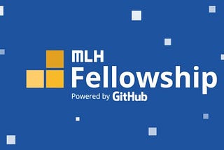 MLH Fellowship — My Experience
