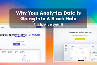 Why Your Analytics Data Is Going Into A Black Hole