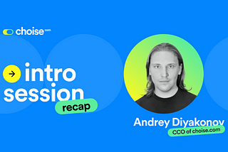 Intro Session recap with Andrey Diyakonov | June 1, 2022