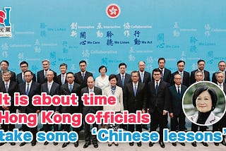 It is about time Hong Kong officials take some ‘Chinese lessons’