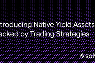 Introducing Native Yield Assets Backed by Trading Strategies