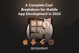 For those wondering “how much does app development cost?”, Acropolium has compiled a complete cost breakdown with factors impacting the price.