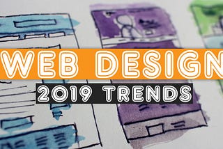 Web Design Trends in 2019