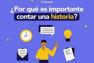 ¿Por qué es importante contar una historia a través de un proyecto de crowdfunding?