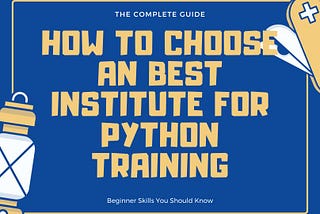 How to choose an Best institute for python training