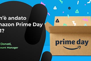 Com’è andato l’Amazon Prime Day 2021?