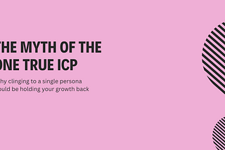 The myth of the one true ICP