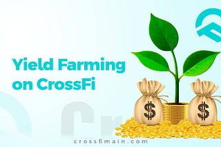 Yield Farming on CrossFi