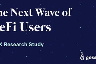 The Next Wave of DeFi Users: A UX Research Study