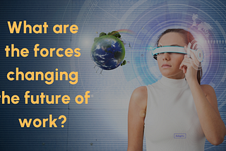 The competing forces changing the future of work