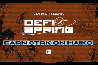 Haiko x Starknet Foundation DeFi Spring Incentives Program
